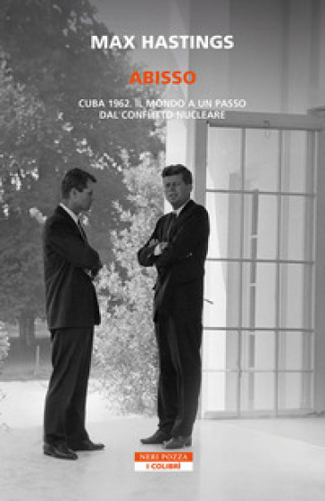 Abisso. Cuba 1962. Il mondo a un passo dal conflitto nucleare