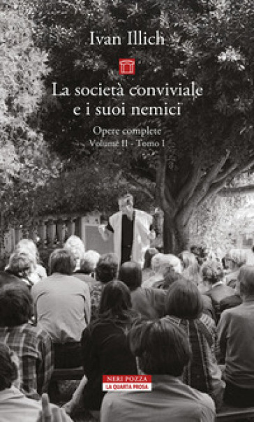 Opere complete. Vol. 2/1: La società conviviale e i suoi nemici