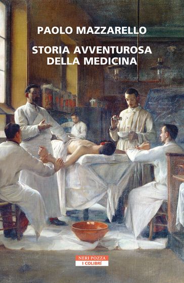 Storia Avventurosa Della Medicina
