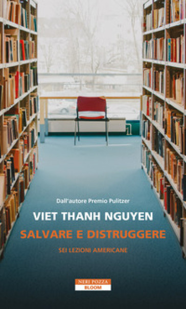 SALVARE E DISTRUGGERE. SEI LEZIONI AMERI