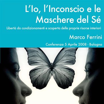 L'Io, l'inconscio e le maschere del sé