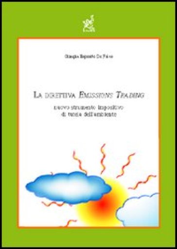 La direttiva emissions trading: nuovo strumento impositivo di tutela dell'ambiente