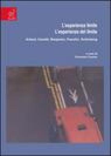L'esperienza Limite. L'esperienza Del Limite. Artaud, Canetti, Benjamin, Pasolini, SchöNberg