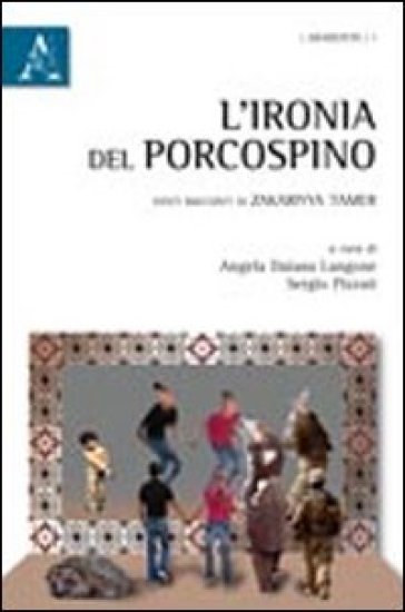 L'ironia Del Porcospino