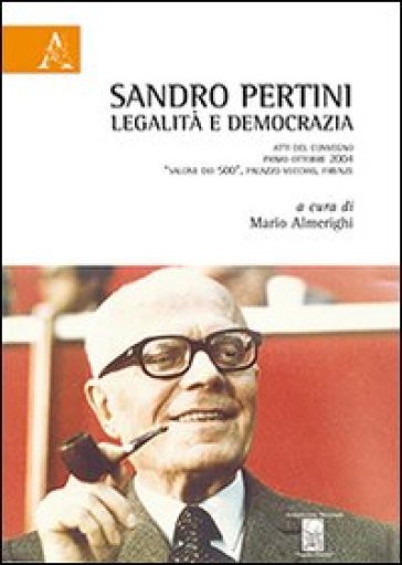 Sandro Pertini. Legalità E Democrazia