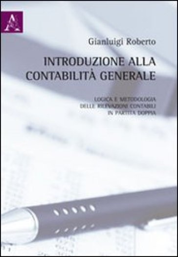 Introduzione Alla Contabilità Generale E Metodologia Delle Rilevazioni Contabili In Partita Doppia