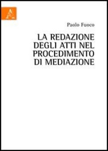 La Redazione Degli Atti Nel Procedimento Di Mediazione