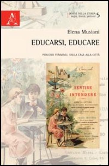 Educarsi, Educare. Percorsi Femminili Dalla Casa Alla Città