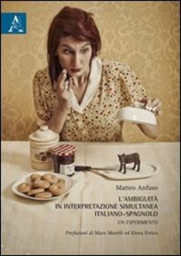 L'ambiguità In Interpretazione Simultanea Italiano-Spagnolo. Un Esperimento