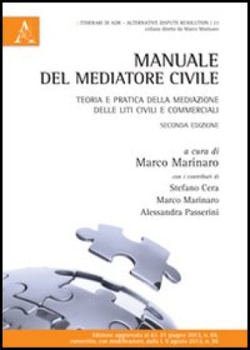 Manuale Del Mediatore Civile. Teoria E Pratica Della Mediazione Delle Liti Civili E Commerciali