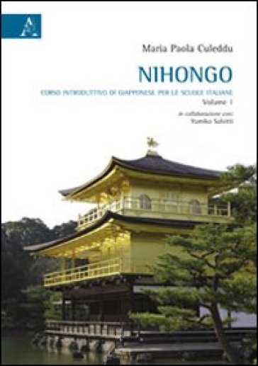 Nihongo. Corso Introduttivo Di Giapponese Per Le Scuole