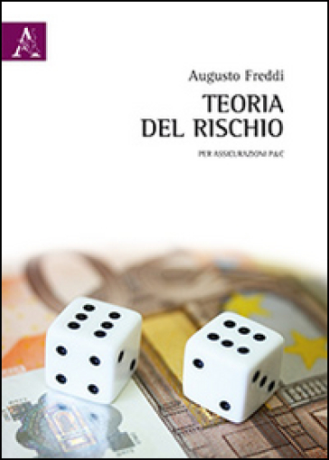 Teoria del rischio. Per le assicurazioni P&amp;C
