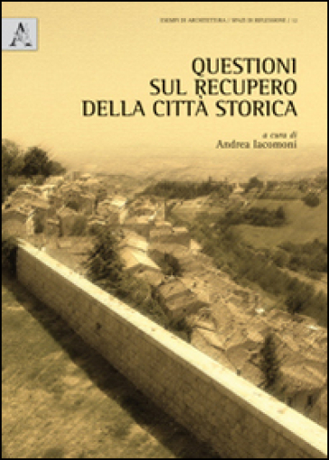 Questioni Sul Recupero Della Città Storica