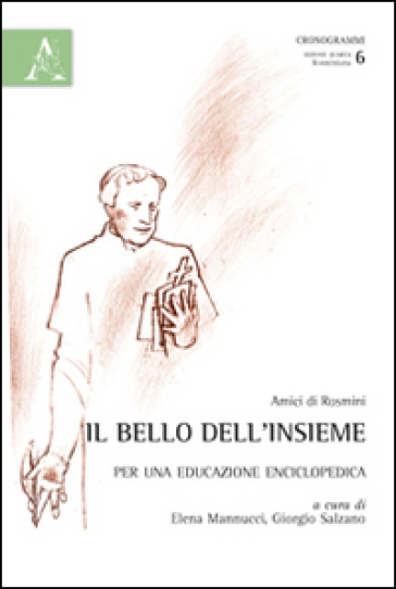Il Bello Dell'insieme. Per Una Educazione Enciclopedica