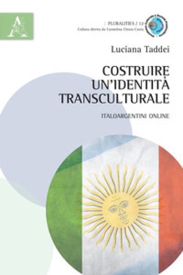 Costruire Un'identità Transculturale. Italoargentini Online