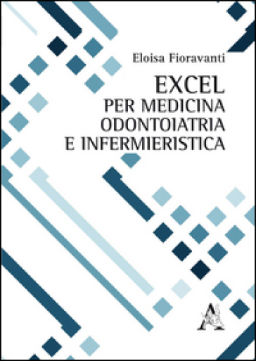 Excel Per Medicina, Odontoiatria E Infermieristica
