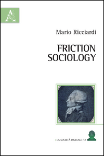 Friction sociology. Ediz. italiana