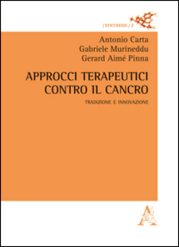 Approcci Terapeutici Contro Il Cancro. Tradizione E Innovazione