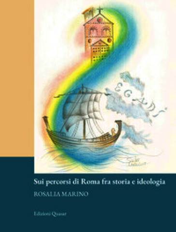 Sui percorsi di Roma fra storia e ideologia