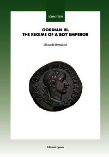 Gordian III. The regime of a boy emperor
