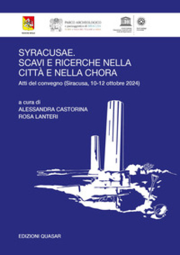 Syracusae. Scavi e ricerche nella città e nella chora. Atti del convegno (Siracusa, 10-12 ottobre 2024). Ediz. italiana e inglese