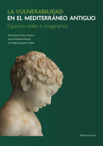 La vulnerabilidad en el Mediterráneo antiguo. Espacios reales e imaginarios. Ediz. illustrata