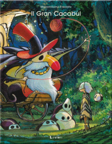 Il gran cacabul. Ediz. a colori
