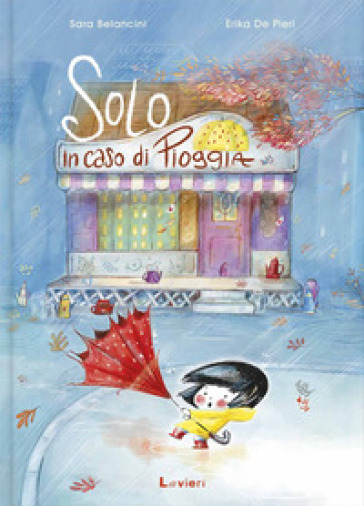 Solo in caso di pioggia. Ediz. a colori