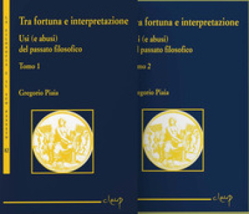 Tra fortuna e interpretazione usi (e abusi) del passato filosofico. Ediz. per la scuola