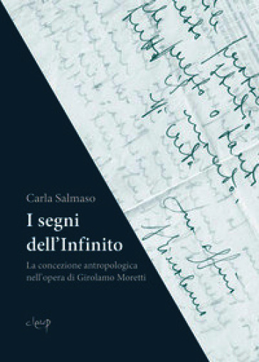 I segni dell'infinito. La concezione antropologica nell'opera di Girolamo Moretti