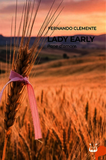 Lady Early. Pane d'amore