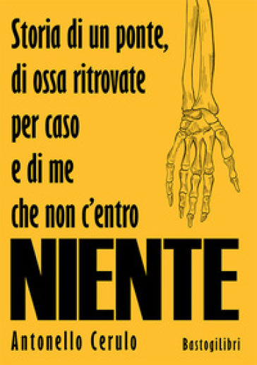 Storia di un ponte, di ossa ritrovate per caso e di me che non c'entro niente