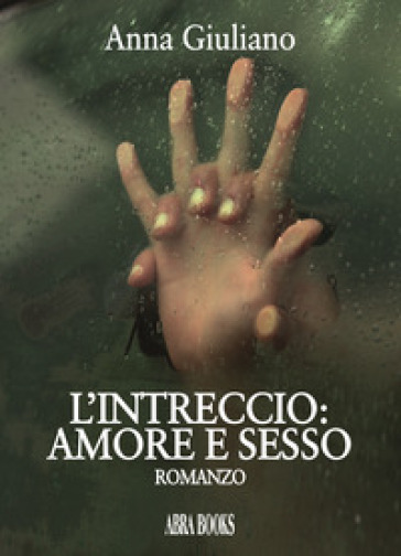 L'intreccio: Amore E Sesso