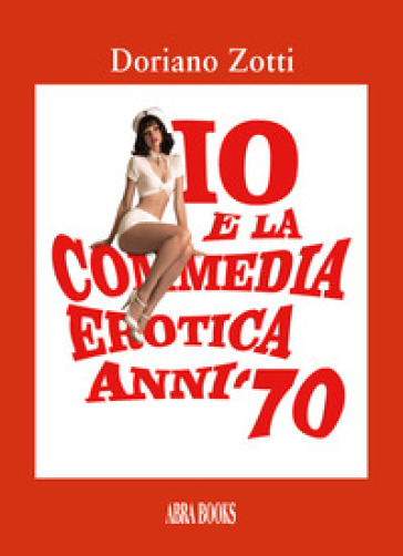 Io e la commedia erotica anni '70