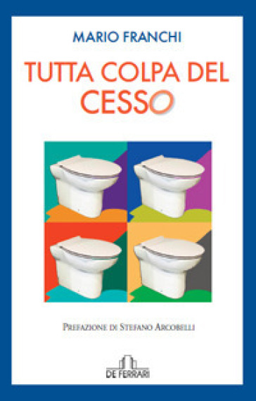 Tutta colpa del cesso