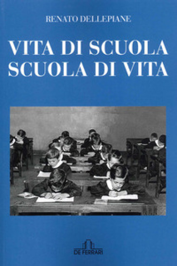 Vita Di Scuola, Scuola Di Vita