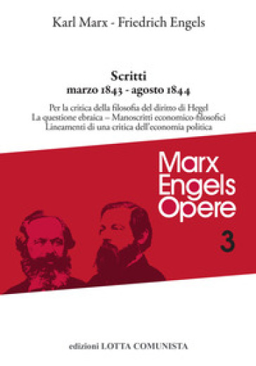 Opere complete. Vol. 3: Scritti. Marzo 1843-agosto 1844