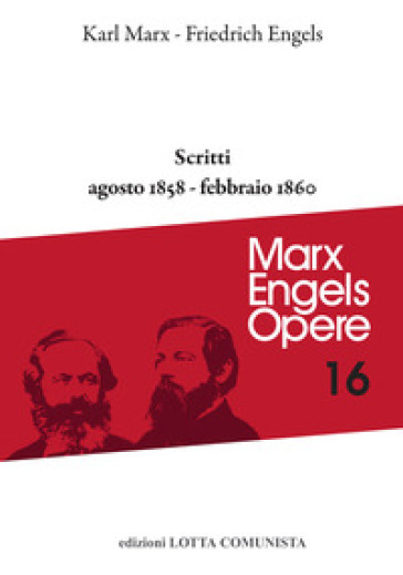Opere complete. Vol. 16: Agosto 1858-febbraio 1860