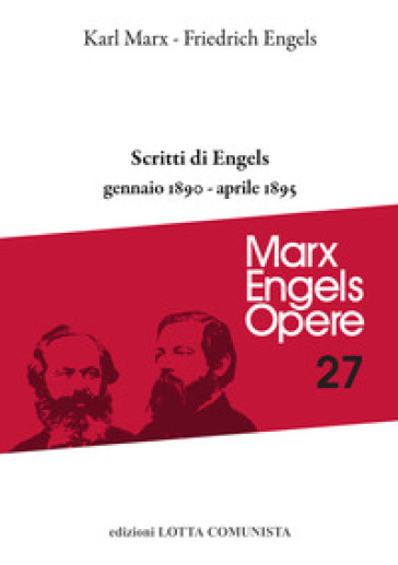 Opere complete. Vol. 27: Scritti di Engels. Gennaio 1890-aprile 1895