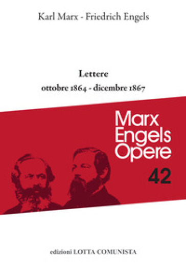 Opere complete. Vol. 42: Lettere ottobre 1864-dicembre 1867