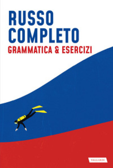 Russo completo. Grammatica &amp; esercizi