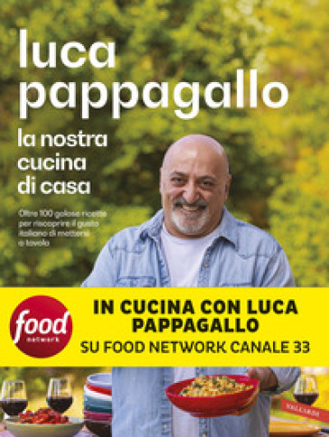LA NOSTRA CUCINA DI CASA. OLTRE 100 GOLO
