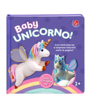 Baby unicorno. Cucù... chi salta su? Libro pop-up. Ediz. a colori