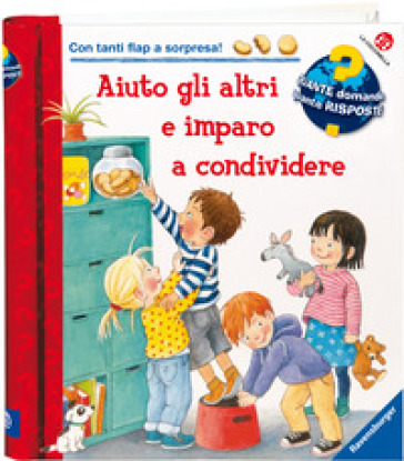 Aiuto gli altri e imparo a condividere. Un libro con tante finestrelle. Ediz. a colori