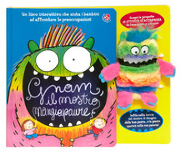 Gnam, il mostro mangiapaure. Ediz. a colori. Con peluche