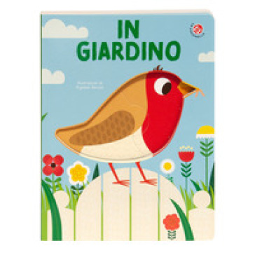 In giardino. Ediz. a colori