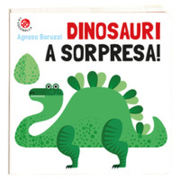 Dinosauri a sorpresa! Ediz. a colori