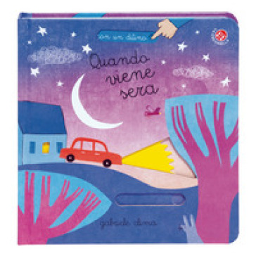 Quando viene sera. Ediz. a colori