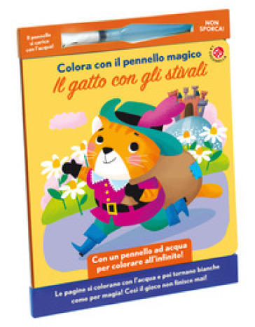 Il gatto con gli stivali. Colora con il pennello magico. Ediz. illustrata. Con gadget