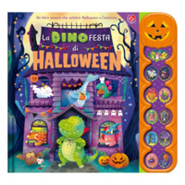 La dinofesta di Halloween. Un libro sonoro. Ediz. a colori